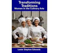Transforming Traditions: Women in the Culinary Arts