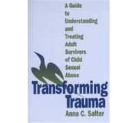 Transforming Trauma Anna C. Salter (Auteur)