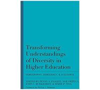 Transforming Understandings Of Diversity In Higher Education