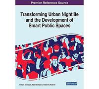 Transforming Urban Nightlife And The Development Of Smart Public Spaces