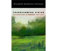 Transforming Vision (Paperback) Elisabeth Schussler Fiorenza, (Auteur)