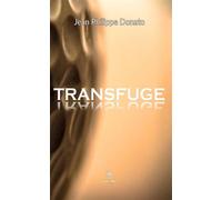 Transfuge - Jean Philippe Donato - Le Lys Bleu - broché - Roman