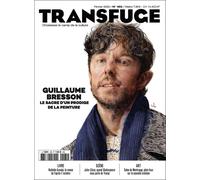 Transfuge n°185 : Guillaume Bresson - Février 2025 Le sacre d'un prodige de la peinture - Transfuge - Transfuge - broché - Revue