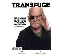 Transfuge n°199 : Salman Rushdie - Juin 2026: "J'aspire à une vie très ennuyeuse"