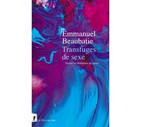 Transfuges de sexe - Passer les frontières du genre - Beaubatie Emmanuel - La découverte - broché - Revue