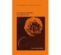 Transfusion Medicine: Fact And Fiction