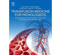 Transfusion Medicine For Pathologists