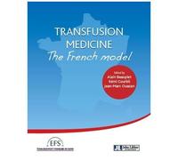 Transfusion Medicine: The French Model