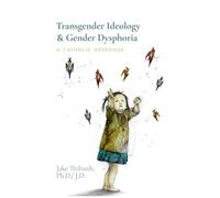 Transgender Ideology & Gender Dysphoria