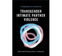 Transgender Intimate Partner Violence Transgender Intimate Partner Violence (Auteur)