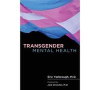 Transgender Mental Health by Yarbrough & Eric & MD Inconnu (Auteur)
