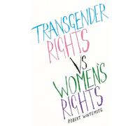 Transgender Rights Vs. Women's Rights: From Conflicts to Co-existence