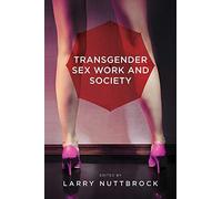 Transgender Sex Work And Society