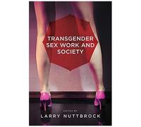 Transgender Sex Work And Society