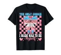 Transgender Trans Pride, le seul choix que j'ai fait a été d'être moi-même T-Shirt