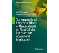 Transgenerational Epigenetic Effects of Nanomaterials on Plant Cellular Functions and Agricultural Implications