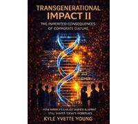 Transgenerational Impact II: The Inherited Consequences of Corporate Culture