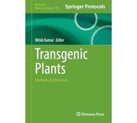 Transgenic Plants: Methods and Protocols