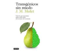 Transgénicos sin miedo: Todo lo que necesitas saber sobre ellos de la mano de la ciencia