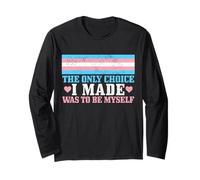 Transgenre The Only Choice I Made Was Be Myself Trans Pride Manche Longue