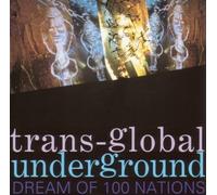 Transglobal Undergro - Dream of 100 Nations