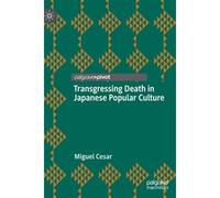 Transgressing Death In Japanese Popular Culture