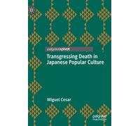Transgressing Death In Japanese Popular Culture