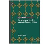Transgressing Death In Japanese Popular Culture