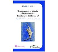 Transgression et identité autofictionnelle dans l'œuvre de Rachid O. – L'Harmattan