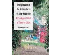 Transgression In The Architectures Of After-Modernity