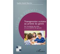Transgression scolaire au prisme du genre De l'invisibilité des filles à la survisibilité des garçons - Sophie Duteil Deyries - L'harmattan - broché - Scolaire / Universitaire