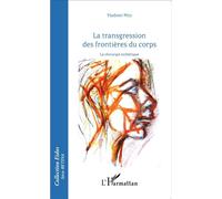 Transgressions des frontières du corps La chirurgie esthétique - Vladimir Mitz - L'harmattan - broché - Etude