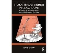 Transgressive Humor in Classrooms by David E. Low David E. Low (Auteur)