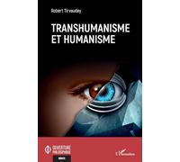 Robert Tirvaudey – Transhumanisme et humanisme – Étude – Broché