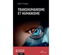 Robert Tirvaudey – Transhumanisme et humanisme – Étude – Broché