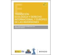 Transición ecológica y Derecho Internacional y Europeo de las inversiones