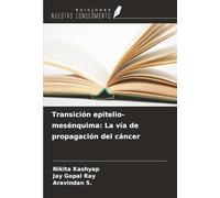 Transición epitelio-mesénquima: La vía de propagación del cáncer