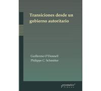 Transiciones desde un gobierno autoritario: Conclusiones tentativas sobre las democracias inciertas