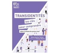 Transidentité, les clés pour comprendre Enjeux et richesse des parcours trans* - Aline Alzetta-Tatone - In Press Eds - broché - Guide