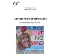 Transidentites et transitudes Se défaire des idées reçues - Karine Espineira - Cavalier Bleu Eds - broché - Essai
