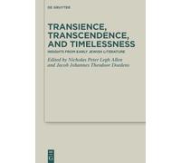 Transience, Transcendence, and Timelessness: Insights from Early Jewish Literature