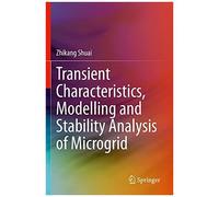Transient Characteristics, Modelling And Stability Analysis Of Microgrid