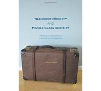 Transient Mobility And Middle Class Identity