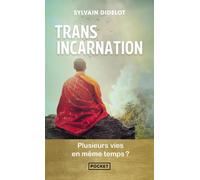 Transincarnation - Plusieurs vies en même temps ? - Sylvain Didelot - Pocket - Poche - Essai