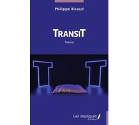 TransiT - Philippe Ricaud - Les Impliqués - broché - Théâtre