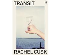 Transit: 'Tremendous from its opening sentence.' Tessa Hadley