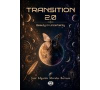 Transition 2.0: Beauty in Uncertainty