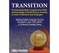 TRANSITION: Developing Reading Comprehension Skills and Knowledge in World History, Focusing on Early Civilizations and Geography