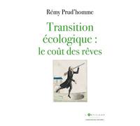 Transition écologique : le coût des rêves - Rémy Prud'Homme - L'artilleur - broché - Etude