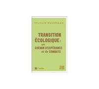 Transition Écologique : Un Chemin D¿Espérance Et De Combats, Sylvain Waserman, Éditions Terre Des Arts, Essai Broché 224 Pages